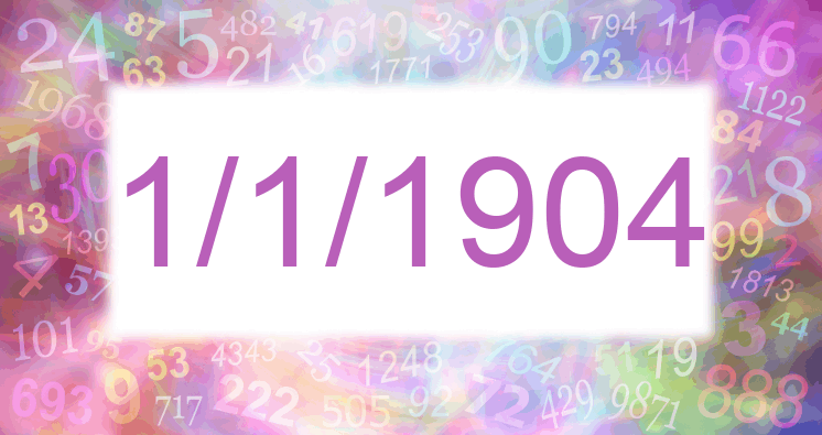 Numerology of date 1/1/1904
