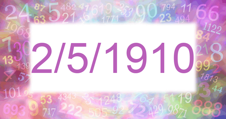 Numerology of date 2/5/1910
