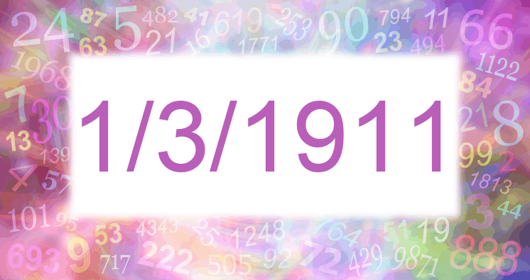 Numerology of date 1/3/1911