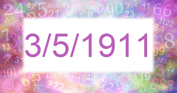 Numerology of date 3/5/1911