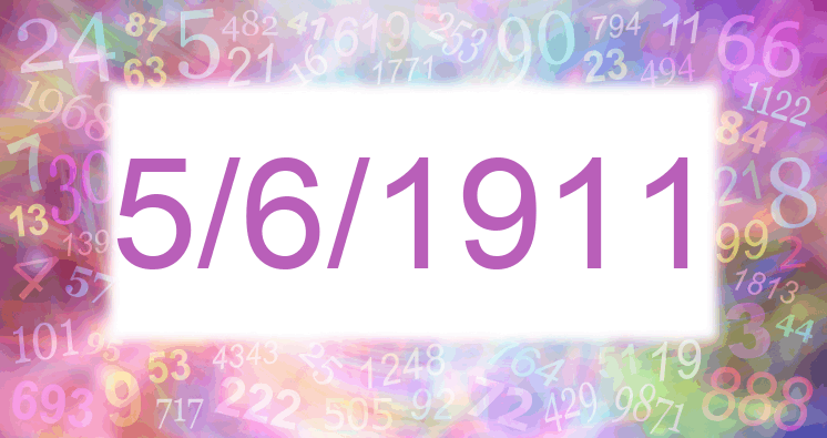 Numerology of date 5/6/1911