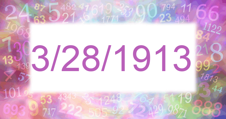 Numerology of date 3/28/1913