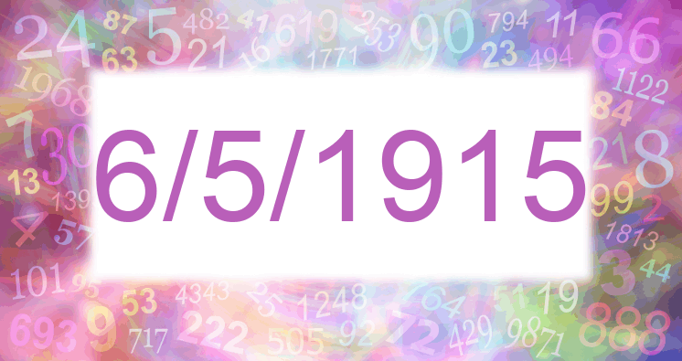 Numerology of date 6/5/1915