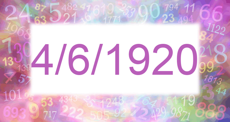 Numerology of date 4/6/1920