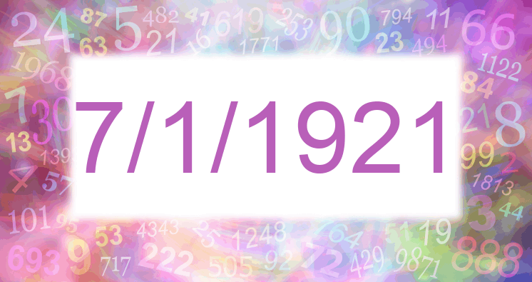 Numerology of date 7/1/1921