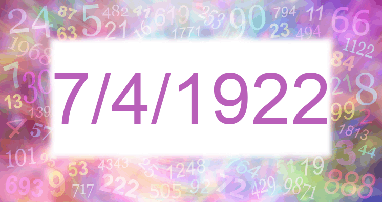 Numerology of date 7/4/1922