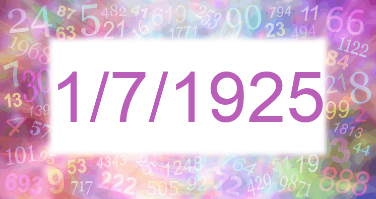 Numerology of date 1/7/1925