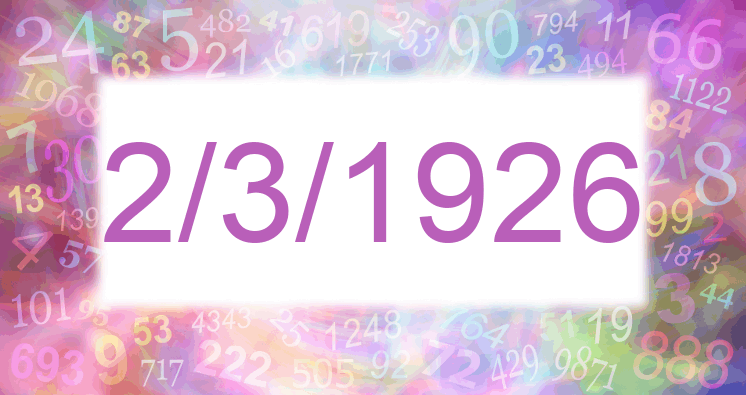 Numerology of date 2/3/1926