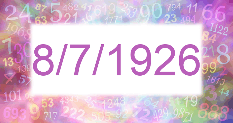 Numerology of date 8/7/1926