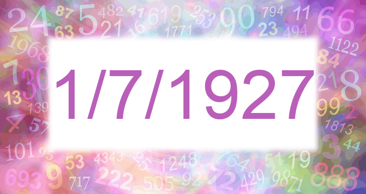 Numerology of date 1/7/1927