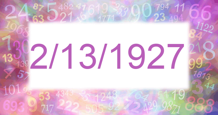 Numerology of date 2/13/1927