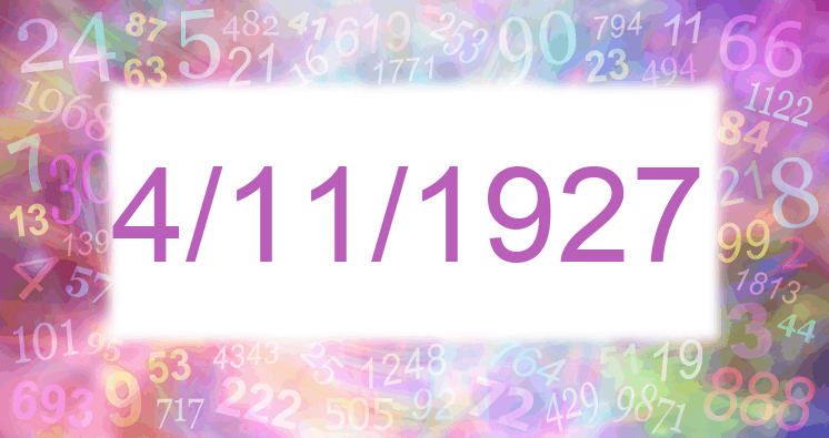 Numerology of date 4/11/1927