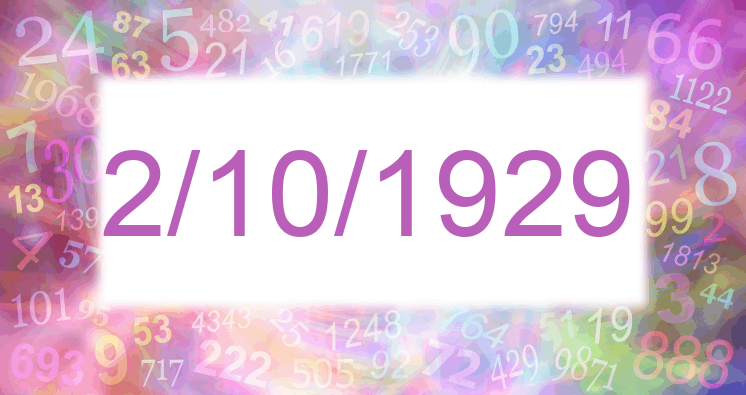 Numerology of date 2/10/1929