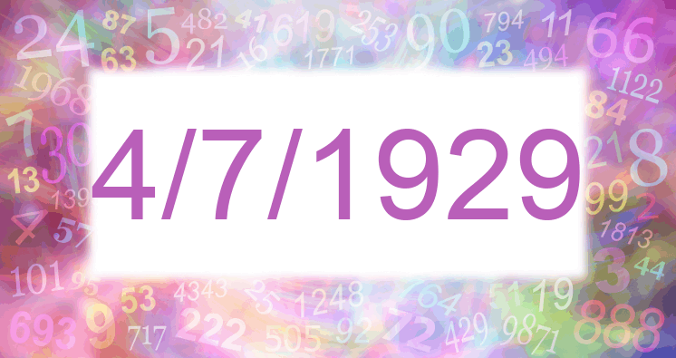 Numerology of date 4/7/1929
