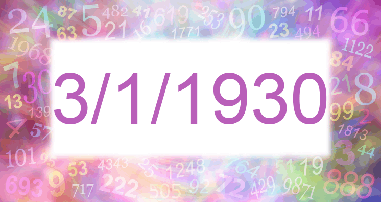 Numerology of date 3/1/1930