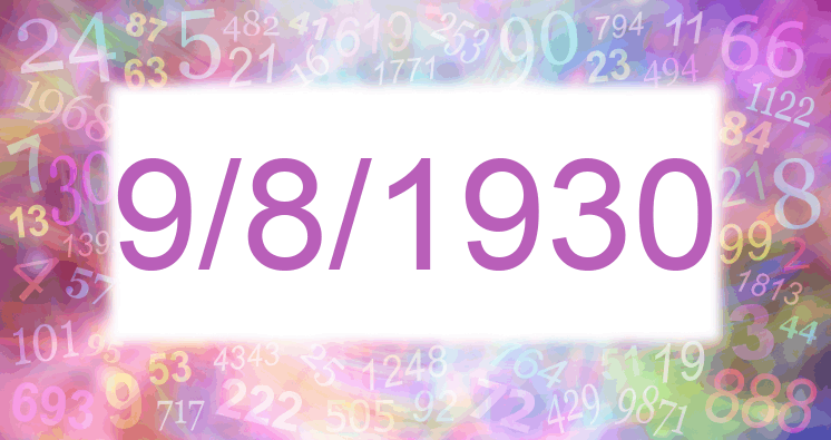 Numerology of date 9/8/1930