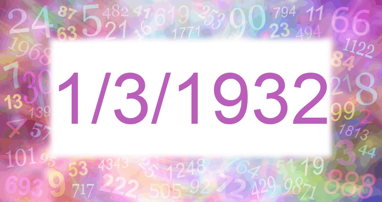 Numerology of date 1/3/1932