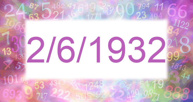 Numerology of date 2/6/1932