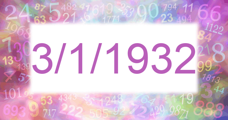 Numerology of date 3/1/1932