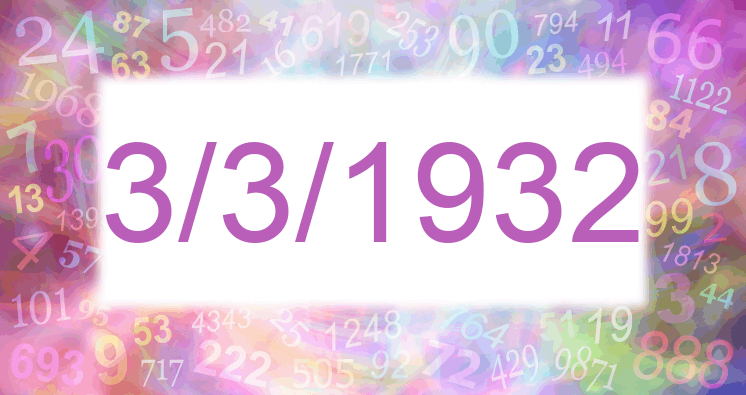Numerology of date 3/3/1932