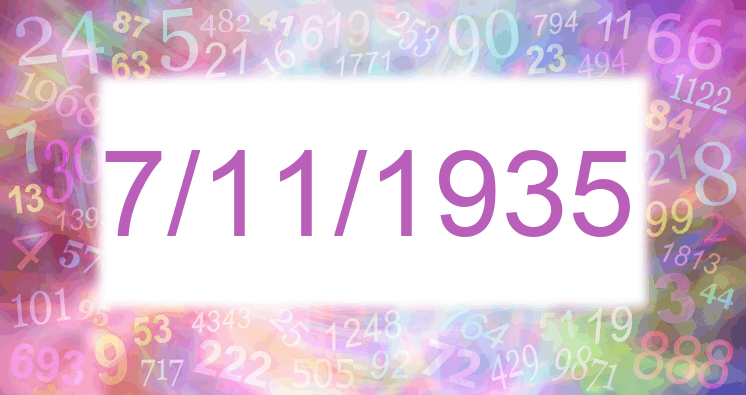 Numerology of date 7/11/1935