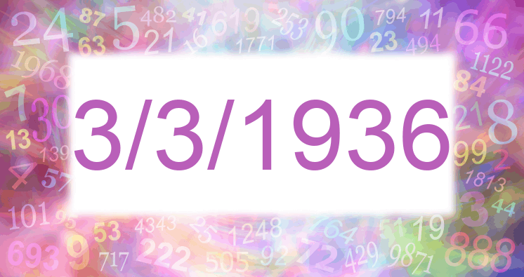 Numerology of date 3/3/1936
