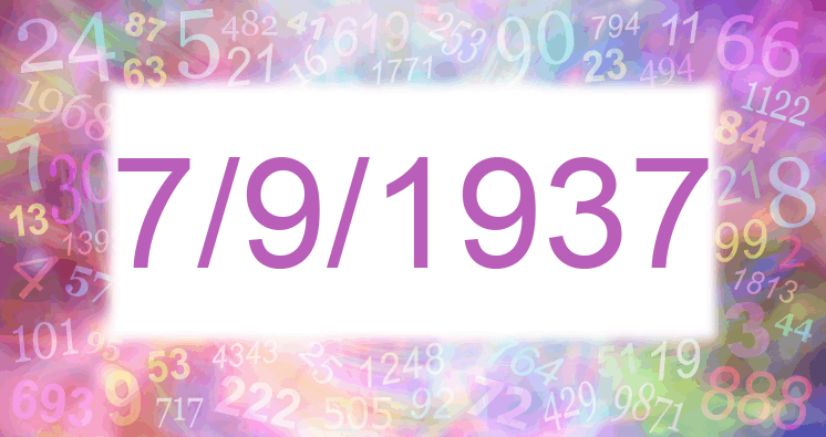 Numerology of date 7/9/1937