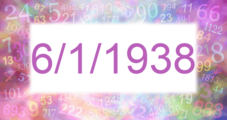 Numerology of date 6/1/1938