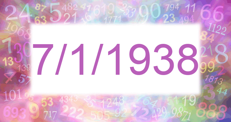 Numerology of date 7/1/1938