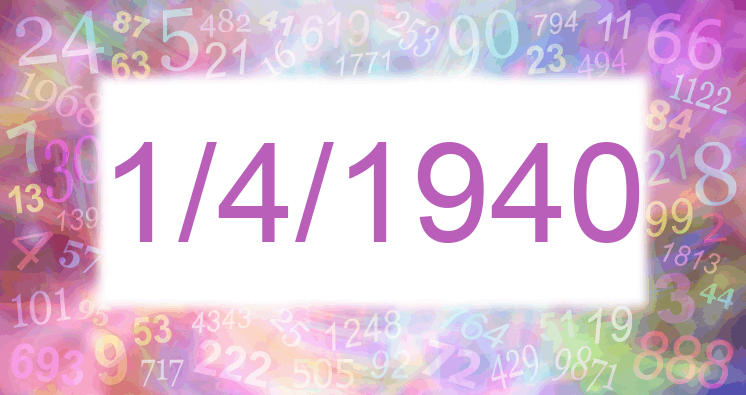 Numerology of date 1/4/1940