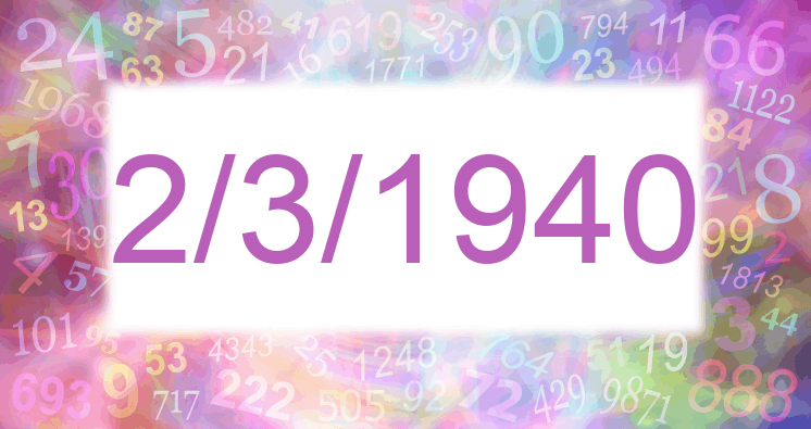 Numerology of date 2/3/1940