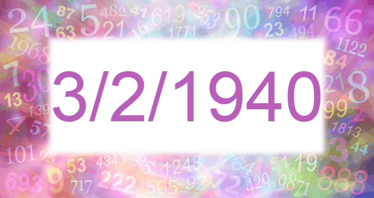 Numerology of date 3/2/1940