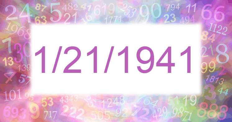 Numerology of days 1/21/1941 and 12/1/1941