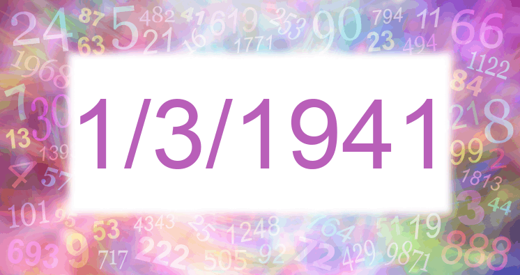 Numerology of date 1/3/1941