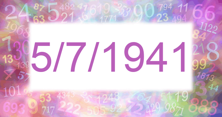 Numerology of date 5/7/1941