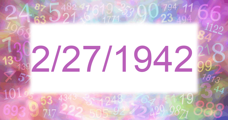 Numerology of date 2/27/1942