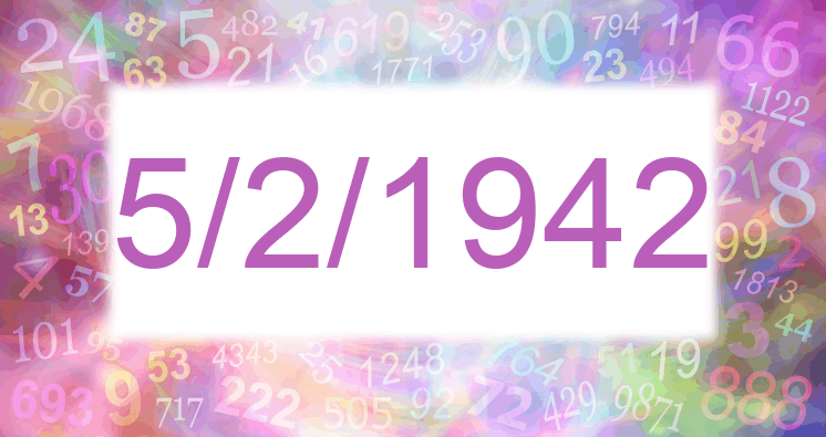 Numerology of date 5/2/1942