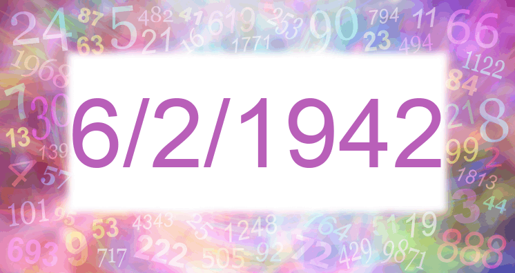 Numerology of date 6/2/1942