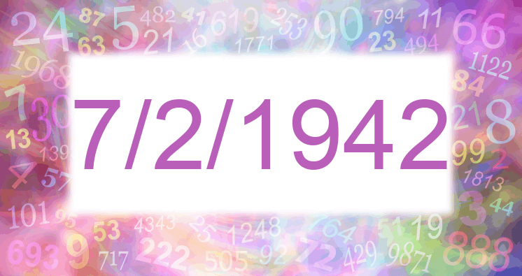 Numerology of date 7/2/1942