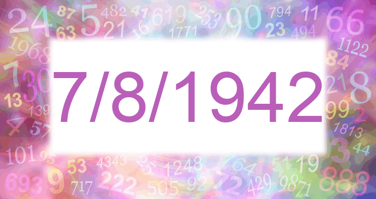 Numerology of date 7/8/1942