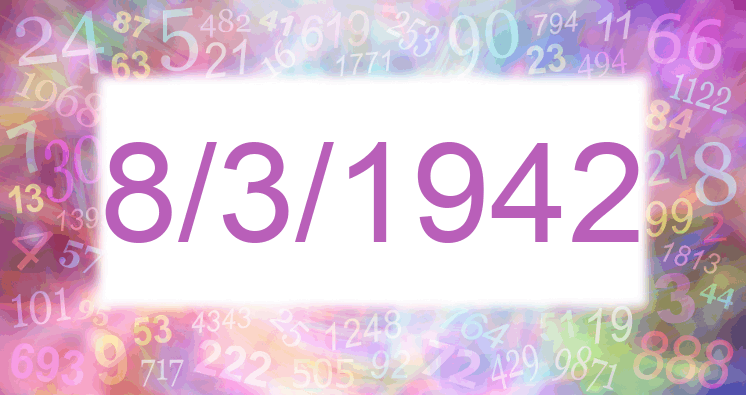 Numerology of date 8/3/1942