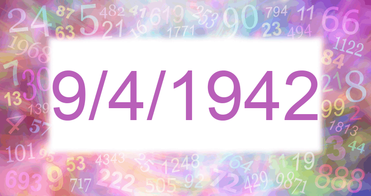 Numerology of date 9/4/1942