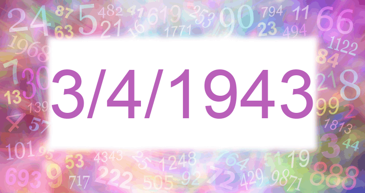 Numerology of date 3/4/1943