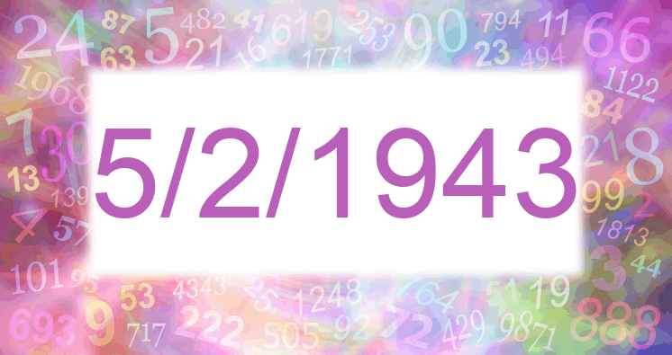Numerology of date 5/2/1943
