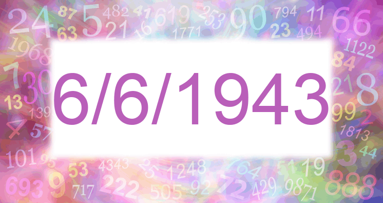 Numerology of date 6/6/1943