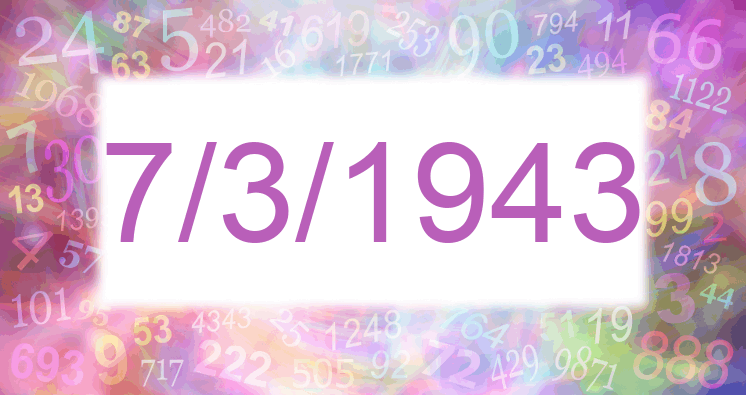 Numerology of date 7/3/1943