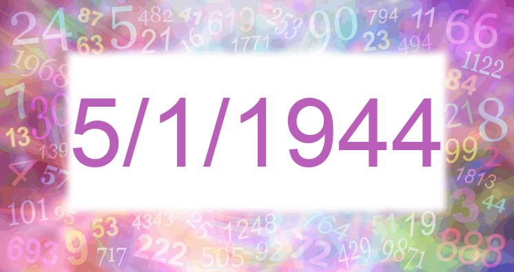 Numerology of date 5/1/1944