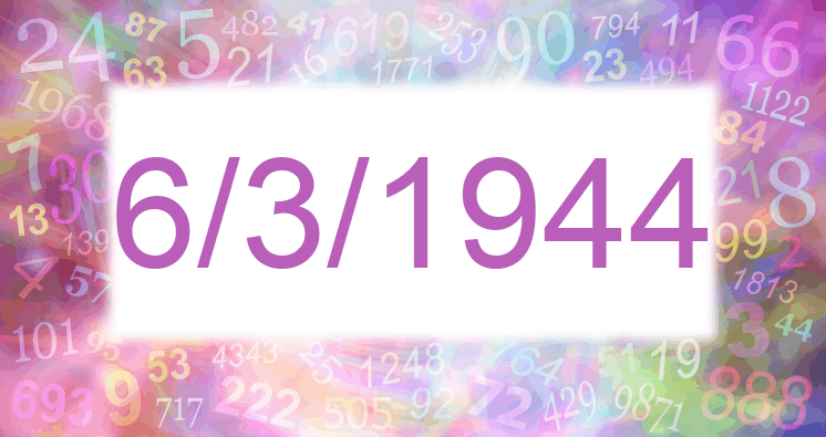 Numerology of date 6/3/1944