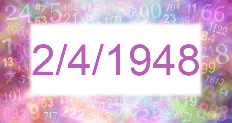 Numerology of date 2/4/1948