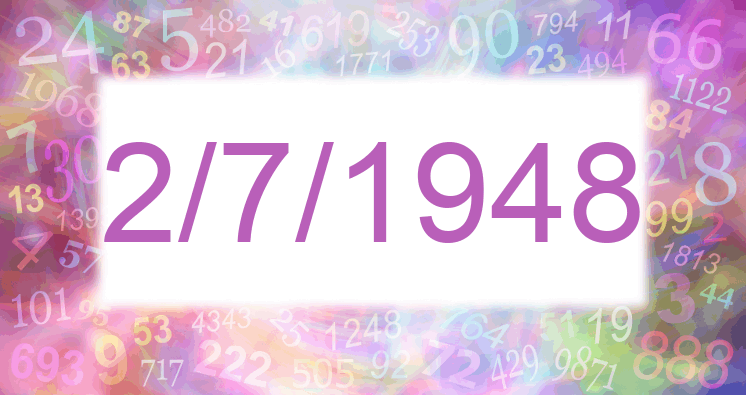 Numerology of date 2/7/1948